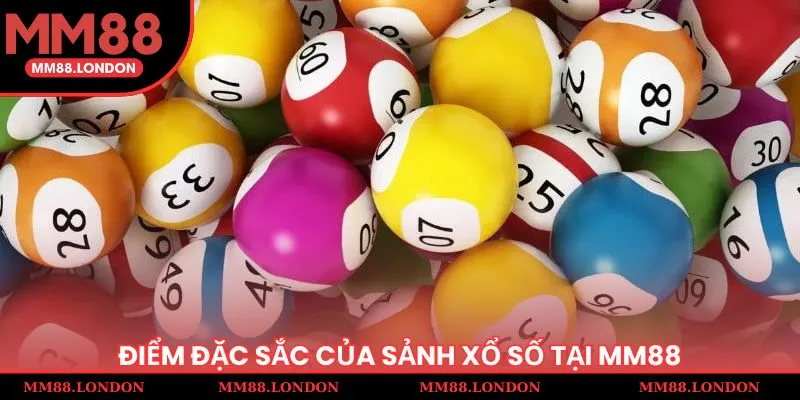 Điểm đặc sắc của sảnh xổ số tại MM88